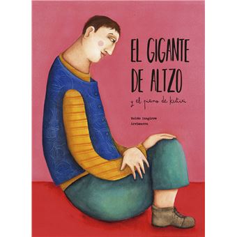 el-gigante-de-altzo-y-el-piano-de-kutixi-irrimarra-izaguirre-koldo