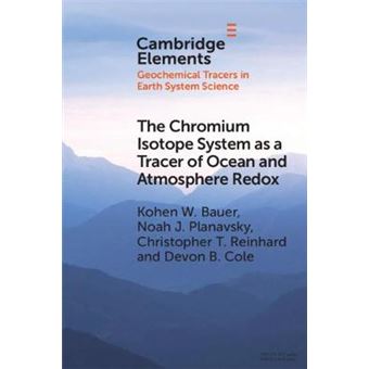 The Chromium Isotope System As A Tracer Of Ocean And Atmosphere Redox - 1