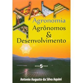 Agronomia, Agrônomos & Desenvolvimento - 1