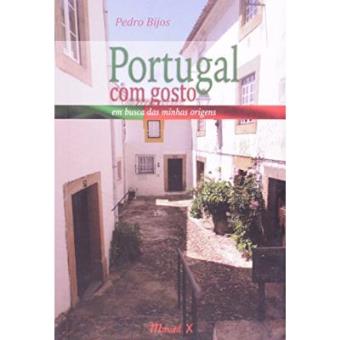 Portugual Com Gosto Em Busca Das Minhas Origens - 1