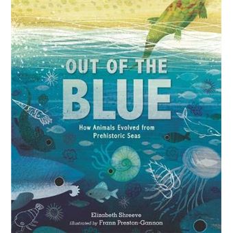 Out Of The Blue How Animals Evolved From Prehistoric Seas - 1