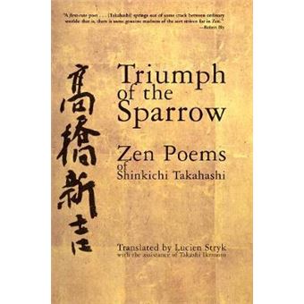 Triumph of the Sparrow : Zen Poems of Shinkichi Takahashi - 1