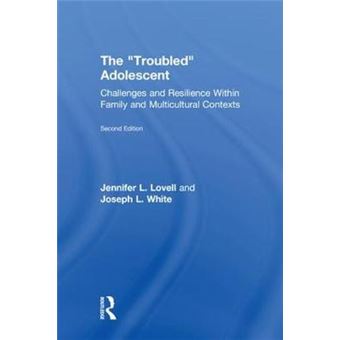The Troubled Adolescent Challenges And Resilience Within Family And Multicultural Contexts - 1