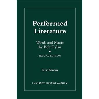Performed Literature - Words and Music by Bob Dylan - Paperback - 2001