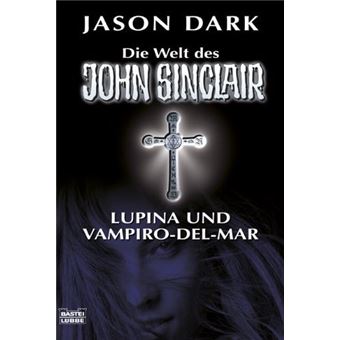 John Sinclair. Lupina und Vampiro-del-mar - 1