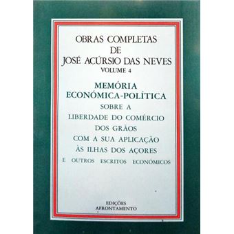 Memória económica-política sobre a liberdade do comércio dos grãos com a sua aplicação às ilhas dos açores e outros escritos económicos. - 1