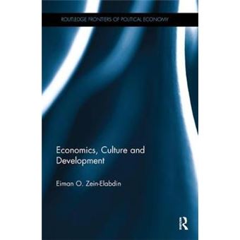 Economics, Culture And Development Routledge Frontiers Of Political Economy - 1