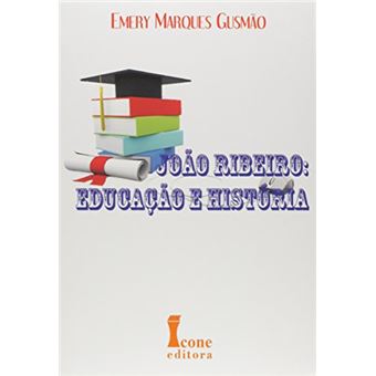 Joao Ribeiro: Educação e História - 1