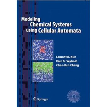 Modeling Chemical Systems Using Cellular Automata - a Textbook and Laboratory Manual - Mixed media product - 2005 - 1