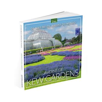 JARDINS DE KEW GARDENS: Os Mais Belos Jardins do Mundo: Jardins de Kew Gardens - 1