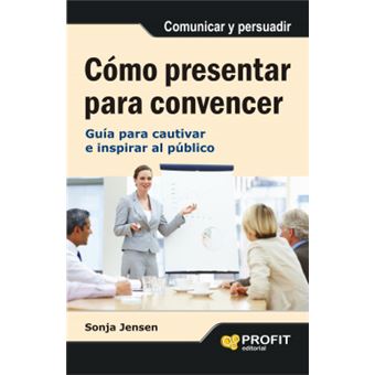 Cómo Presentar Para Convencer - 1