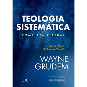 Teologia Sistemática (Grudem): 2O Ed. Revisada E Ampliada - 1