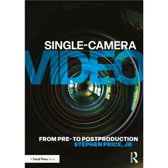 Single-Camera Video From Pre to Post-Production - 1