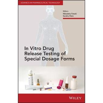 In Vitro Drug Release Testing Of Special Dosage Forms Advances In Pharmaceutical Technology - 1