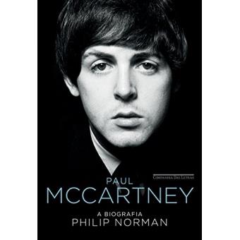 Paul McCartney. A Biografia - 1