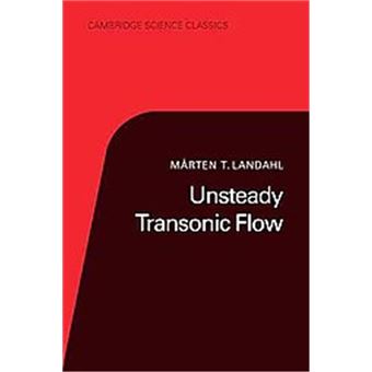 Unsteady Transonic Flow, Cambridge Science Classics Series - 1