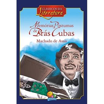 Memórias Póstumas de Brás Cubas. Clássicos da Literatura - 1
