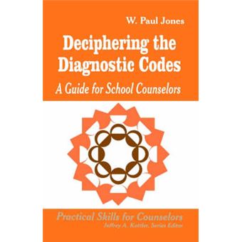 Deciphering the Diagnostic Codes - A Guide for School Councelors - Paperback - 1997 - 1