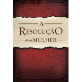 A Resolução De Toda Mulher - 1