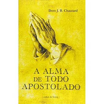 A Alma de Todo Apostolado - 1