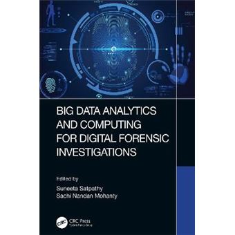 Big Data Analytics And Computing For Digital Forensic Investigations - 1