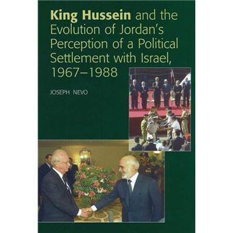 King Hussein And The Evolution Of Jordan'S Perception Of A Political Settlement With Israel, 1967-1988 - 1