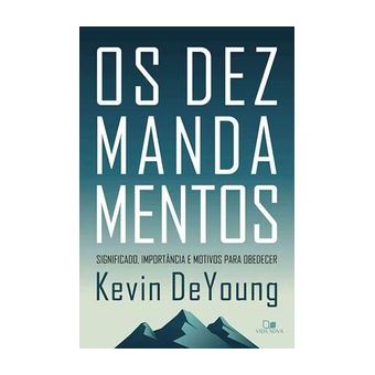 Os Dez Mandamentos - Significado, Importância e Motivos para Obedecer - 1