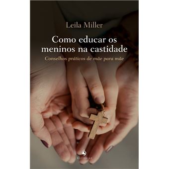 Como Educar Os Meninos Na Castidade - 1