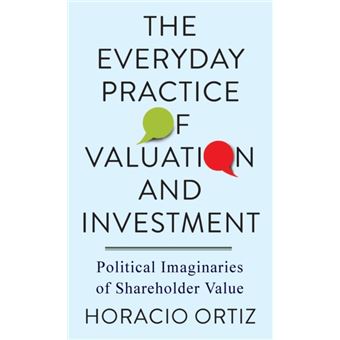 The Everyday Practice Of Valuation And Investment - 1