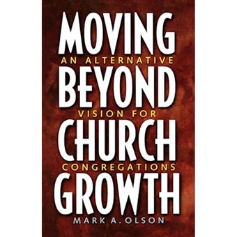 Moving beyond Church Growth - Book - 2001 - 1
