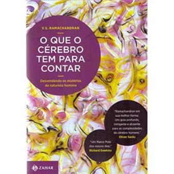 O Que O Cérebro Tem Para Contar. Desvendando Os Mistérios Da Natureza Humana - Coleção Clássicos Zahar - 1