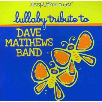 Lullaby Tribute to Dave Mathews Band - 1