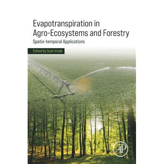 Evapotranspiration In Agro-Ecosystems And Forestry - 1
