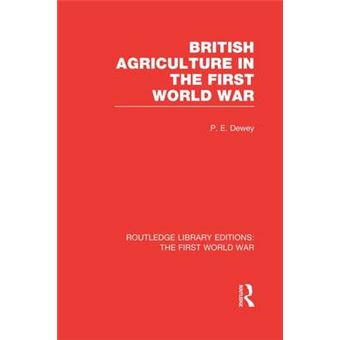 British Agriculture In The First World War Rle The First World War Routledge Library Editions The First World War - 1