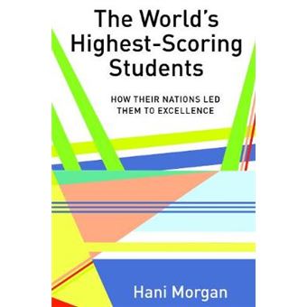 The World'S Highestscoring Students How Their Nations Led Them To Excellence 35 Global Studies In Education - 1