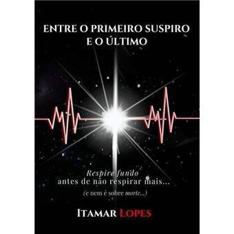 Entre O Primeiro Suspiro E O Último - 1