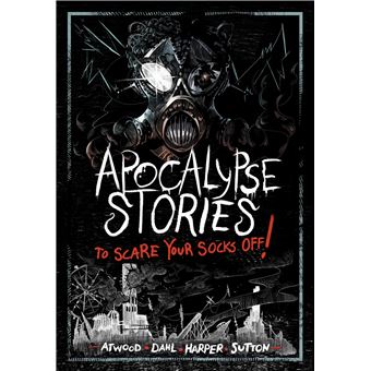 Apocalypse Stories to Scare Your Socks Off! - 1