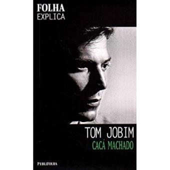 Folha Explica. Tom Jobim - 1