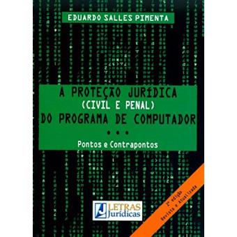 A Proteção Jurídica Civil e Penal do Programa de Computador. Pontos e Contrapontos - 1
