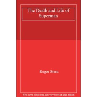 The Death and Life of Superman