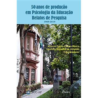 50 Anos de Producao em Psicologia da Educacao - Relatos de Pesquisa 1969-2019 - 1