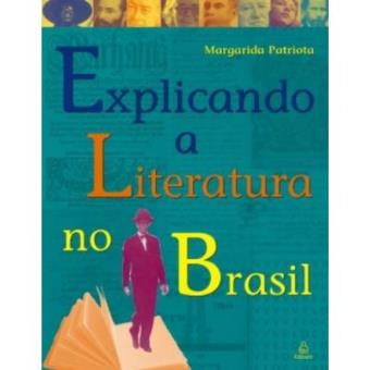 Explicando A Literatura No Brasil - 1