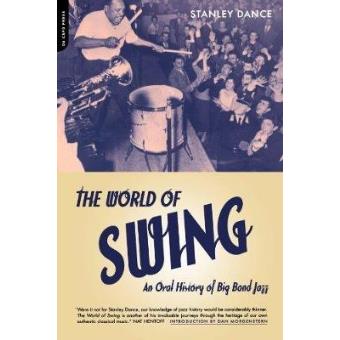 The World of Swing - An Oral History of Big Band Jazz - Paperback - 2001 - 1