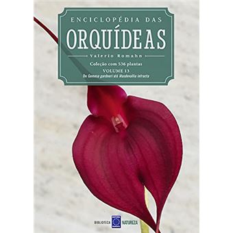 Enciclopédia Das Orquídeas - Volume 13 - 1