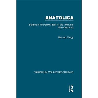 Anatolica - Studies in the Greek East in the 18th and 19th Centuries - Hardback - 1996 - 1
