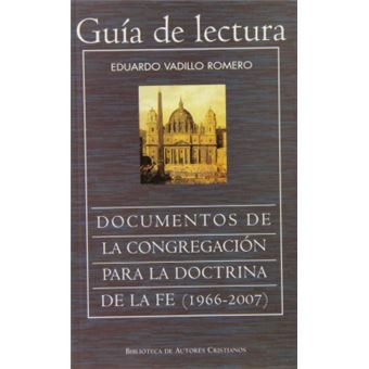 Guía Lectura Y Sumario De Los Documentos De La Congregación Para La Doctrina De La Fe (1966-2007) - 1