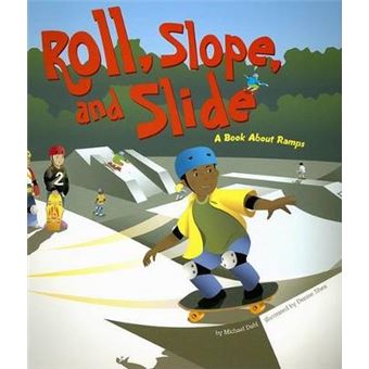 Roll, Slope, And Slide A Book About Ramps Amazing Science Simple Machines - 1