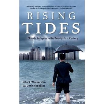 Rising Tides Climate Refugees In The Twentyfirst Century - 1