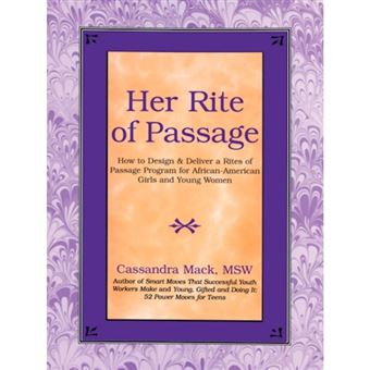 Her Rite of Passage - How to Design and Deliver a Rites of Passage Program for African-American Girls and Young Women - Paperback / softback - 2007 - 1