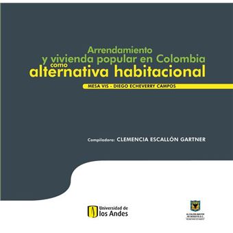 Arrendamiento Y Vivienda Popular En Colombia Como Alternativa Habitacional - 1
